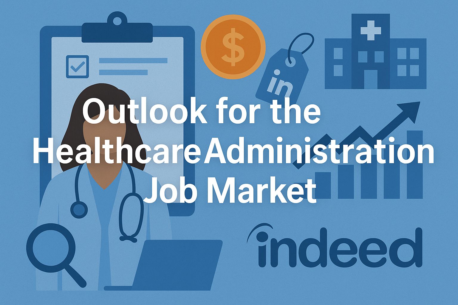 Healthcare Administration Job Outlook: 2025 Trends