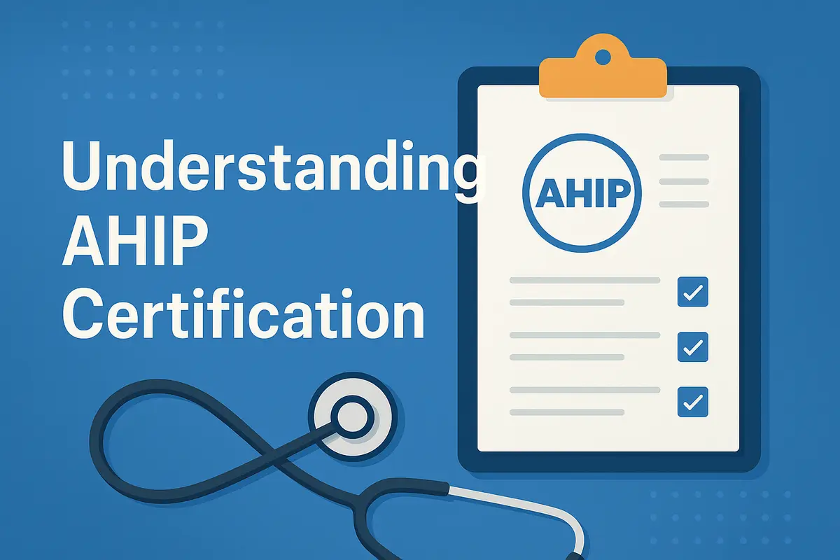 Understanding AHIP Certification for Medicare Professionals